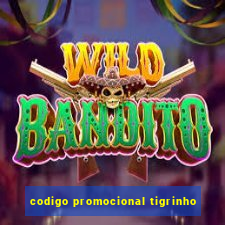 codigo promocional tigrinho